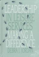 Cover of: Leadership in leisure services: making a difference