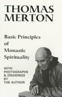 Cover of: Basic principles of monastic spirituality by Thomas Merton