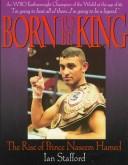 Cover of: Born to be king: the rise of Prince Naseem Hamed