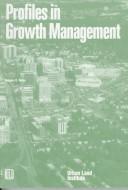 Cover of: Profiles in growth management | Douglas R. Porter