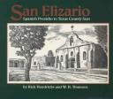 Cover of: San Elizario: Spanish presidio to Texas county seat