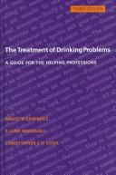 Cover of: The treatment of drinking problems by Griffith Edwards