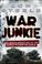 Cover of: WAR JUNKIE