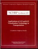 Cover of: Applications of 3-D and 4-D visualization technology in transportation
