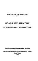 Cover of: Scars and memory: four lives in one lifetime