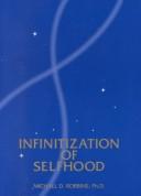 Cover of: The infinitization of selfhood by Michael David Robbins
