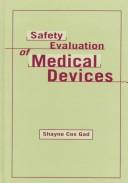 Cover of: Safety evaluation of medical devices by Shayne C. Gad