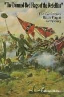 Cover of: "The damned red flags of the rebellion" by Richard M. Rollins