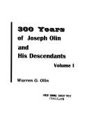 Cover of: 300 years of Joseph Olin and his descendents | Warren G. Olin