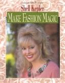 Cover of: Make fashion magic