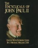 Cover of: The encyclicals of John Paul II