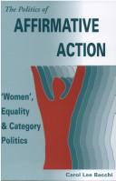 Cover of: The politics of affirmative action: 'women,' equality and category politics