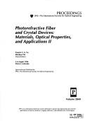 Cover of: Photorefractive fiber and crystal devices by Francis T.S. Yu, Shizhou Yin, chairs/editors ; sponsored and published by SPIE--The International Society for Optical Engineering.