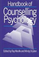 Handbook of counselling psychology by Ray Woolfe, Windy Dryden