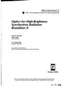 Cover of: Optics for high-brightness synchrotron radiation beamlines II: 6-7 August 1996, Denver, Colorado