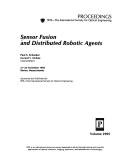 Cover of: Sensor fusion and distributed robotic agents: 21-22 November 1996, Boston, Massachusetts