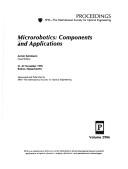 Cover of: Microrobotics: components and applications : 21-22 November, 1996, Boston, Massachusetts