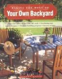 Cover of: Making the most of your own backyard