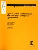 Cover of: Optical system contamination V: and stray light and system optimization : 5-7 August 1996, Denver, Colorado