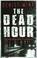 Cover of: Dead Hour, The