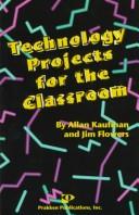 Cover of: Technology projects for the classroom