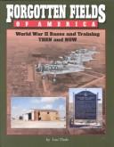 Cover of: Forgotten fields of America: World War II bases and training then and now