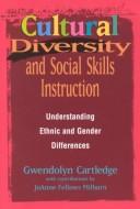 Cover of: Cultural diversity and social skills instruction: understanding ethnic and gender differences