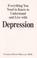 Cover of: Everything you need to know to understand and live with depression