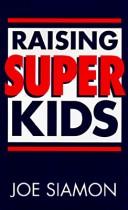 Cover of: Raising super kids