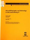 Cover of: Microlithography and metrology in micromachining II: 14-15 October, 1996, Austin, Texas