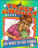 Cover of: 101 ways to say vomit