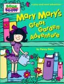 Cover of: Mary Mary's great garden adventure