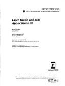 Cover of: Laser diode and LED applications III: 10-11 February, 1997, San Jose, California
