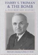 Cover of: Harry S. Truman and the bomb | Robert H. Ferrell
