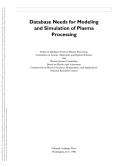 Cover of: Database needs for modeling and simulation of plasma processing by Panel on Database Needs in Plasma Processing, Committee on Atomic, Molecular, and Optical Sciences and Plasma Science Committee, Board on Physics and Astronomy, Commission on Physical Sciences, Mathematics, and Applications, National Research Council.