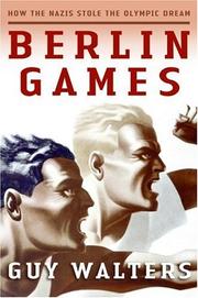 Berlin Games by Guy Walters