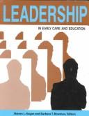 Cover of: Leadership in early care and education by Sharon Lynn Kagan, Barbara T. Bowman