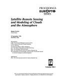 Cover of: Satellite remote sensing and modeling of clouds and the atmosphere by Jürgen Fischer, chair/editor ; sponsored by CNR--the National Research Council of Italy ... [et al.].