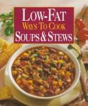Cover of: Low-fat ways to cook soups & stews by compiled and edited by Susan M. McIntosh.