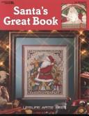 Cover of: Santa's great book by [editor-in-chief, Anne Van Wagner Childs].
