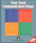 Cover of: Your total communication image by Janet Signe Olson