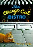 Cover of: The orange cat bistro by Nancy Linde