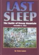 Cover of: Last sleep: the Battle of Droop Mountain, November 6, 1863