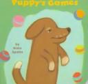 Cover of: Puppy's games by Kate Spohn