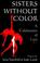 Cover of: Sisters without color