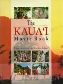 Cover of: The Kauaʻi movie book by Cook, Chris, Cook, Chris