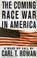 Cover of: The coming race war in America