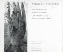 Viewing Olmsted by Robert Burley, Lee Friedlander, Geoffrey James, Phyllis Lambert