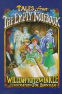 Cover of: Tales from the empty notebook