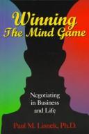 Cover of: Winning the mind game: negotiating in business and life.